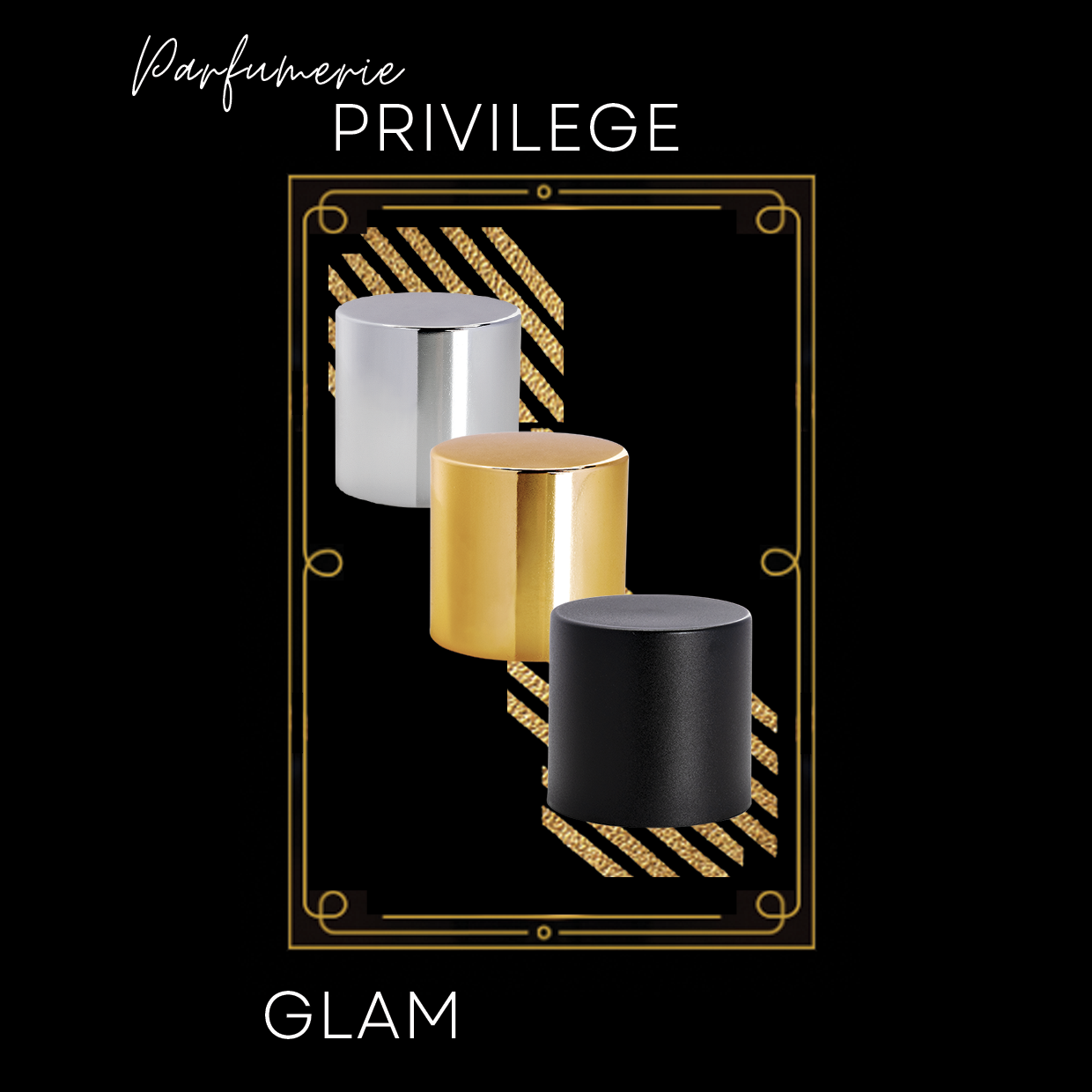 PRIVILEGE GLAM